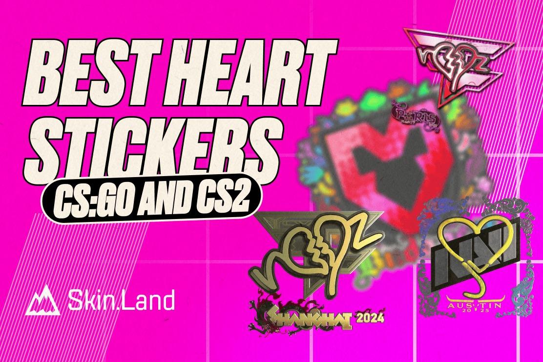 Best CS:GO and CS2 Heart Stickers in {year}