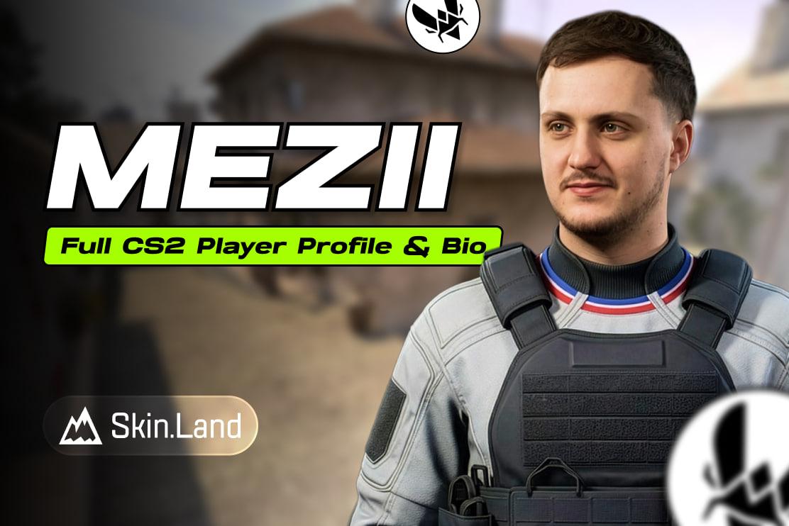 CS2의 mezii: 나이, 경력, Inventory, 순 자산 및 전체 플레이어 프로필