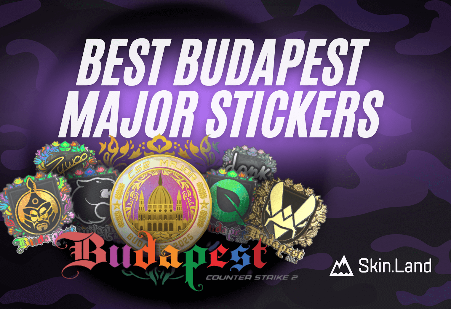 De bästa klistermärkena för Budapest Major 2025: Bästa lag- och autografklistermärkena
