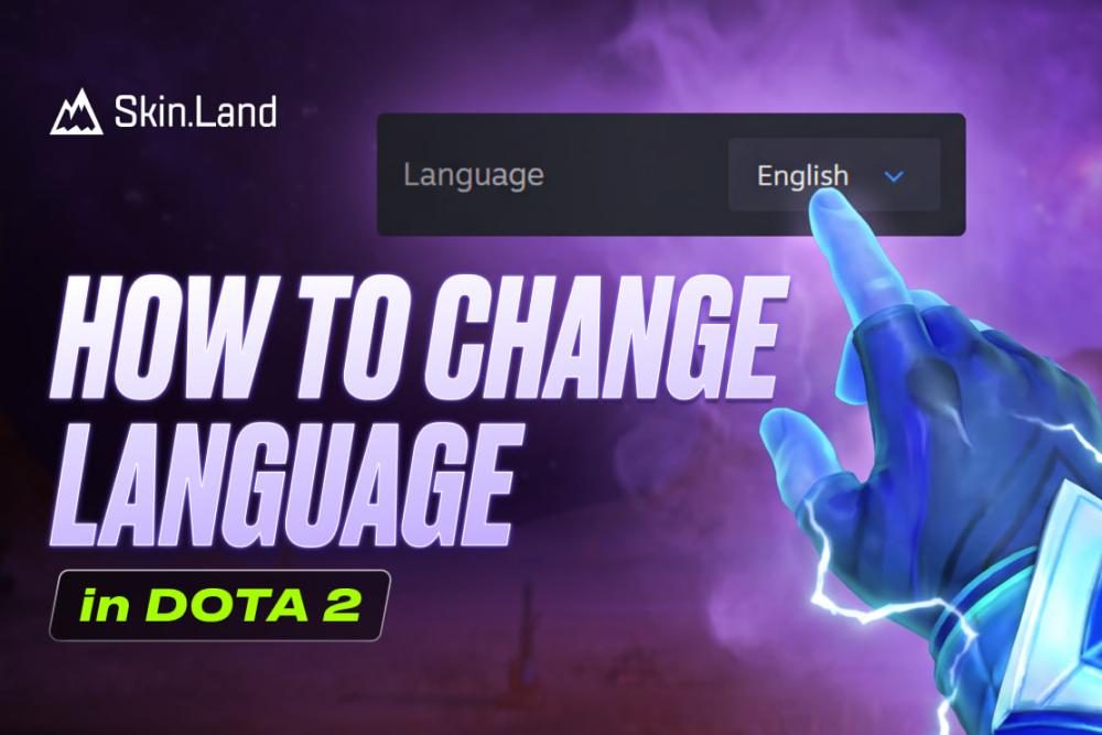 How to Change Language in Dota 2: Easy Guide