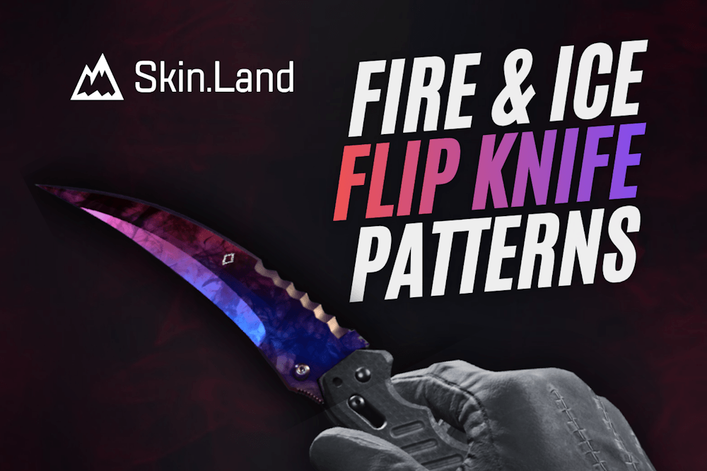 Flip Knife Marble Fade Patterns Guide: Fire & Ice, FFI
