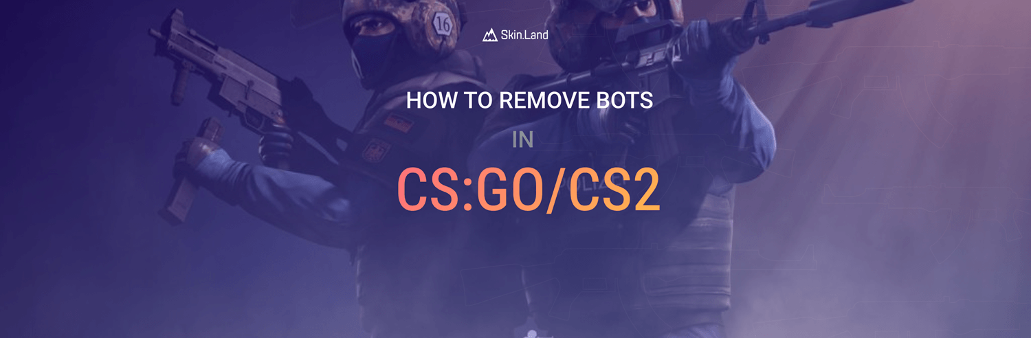 CS:GO/CS2'de botlar nasıl atılır?