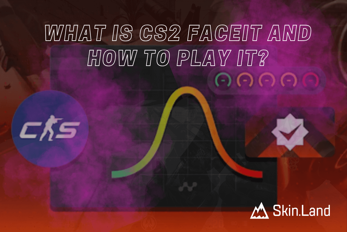 What is CS2 FACEIT and How to Play It?