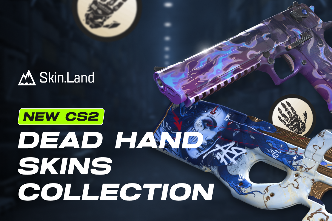 New CS2 Dead Hand Skins Collection: Full List & How to Get Them