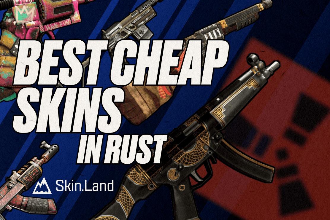 Best Cheap Skins in Rust