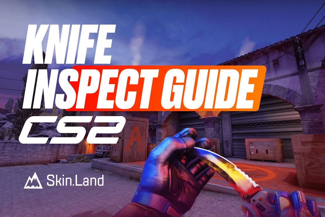 How to Inspect CS2 Knife Animation in Game