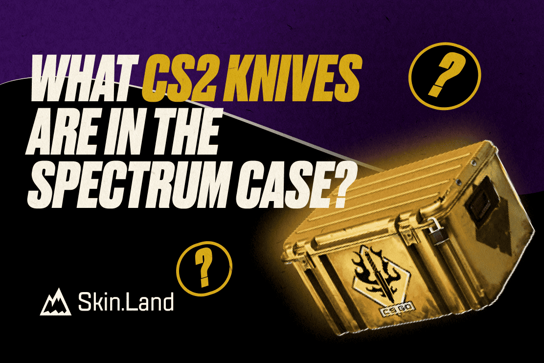 What CS2 Knives Are in The Spectrum Case?