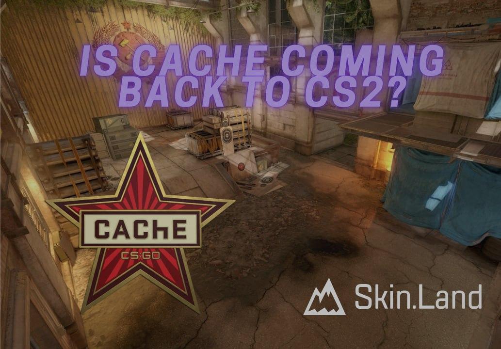 CS2 Cache Map Guide