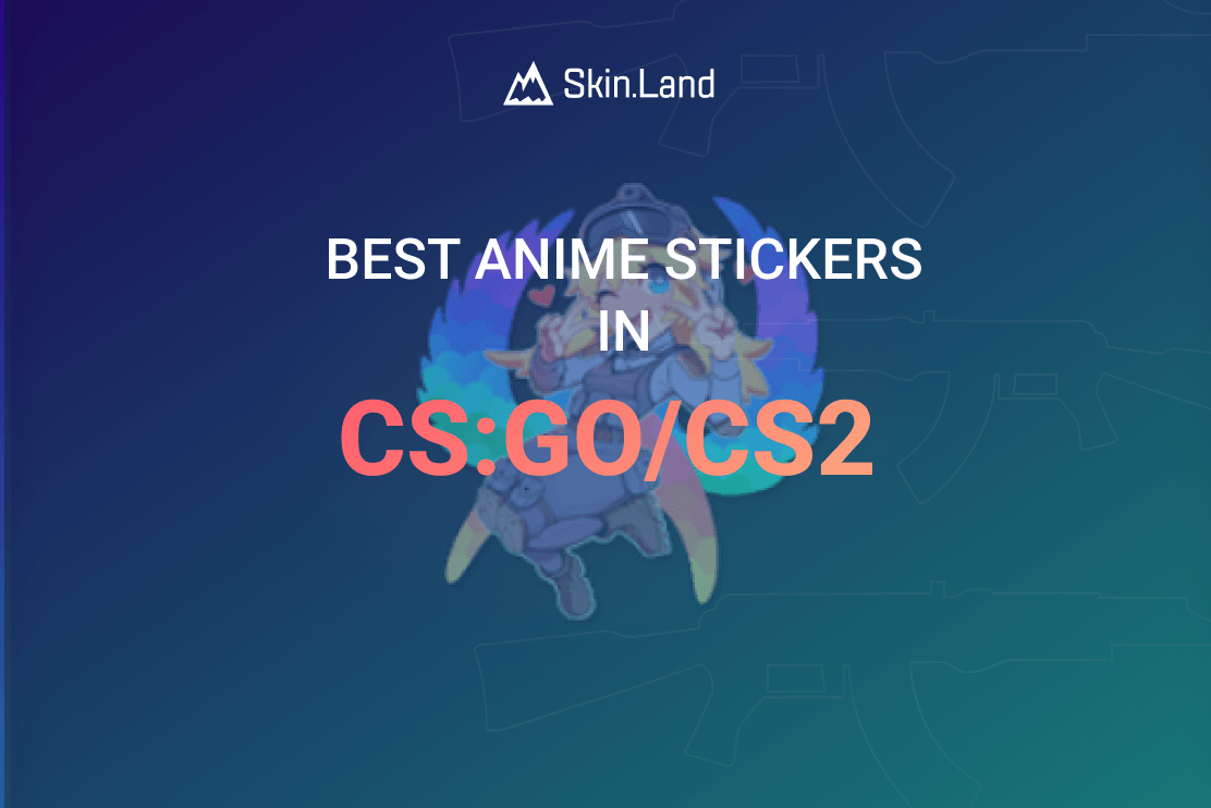Best Anime Stickers in CS:GO/CS2