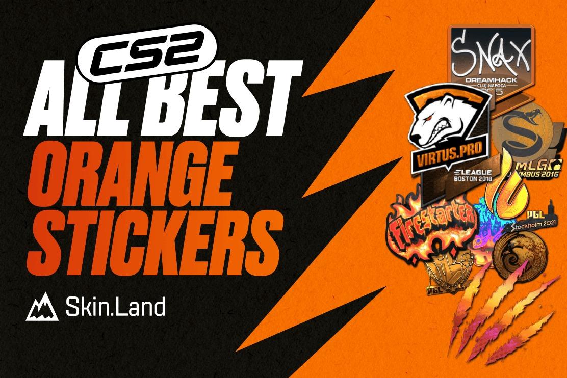 All Best CS2 Orange Stickers