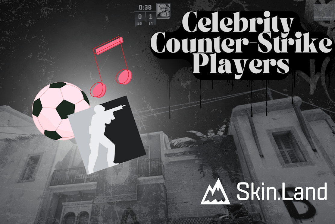 Celebrity Counter-Strike Players