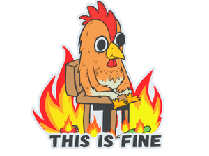 Sticker | This Is Fine (Chicken)
