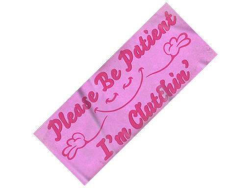 Sticker | Please Be Patient