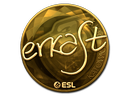 erkaSt (Gold) | Katowice 2019